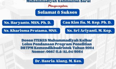 Lima Dosen ITEKES Muhammadiyah Kalbar Lolos Pendanaan  DRTPM Kemendikbudristek Tahun 2024